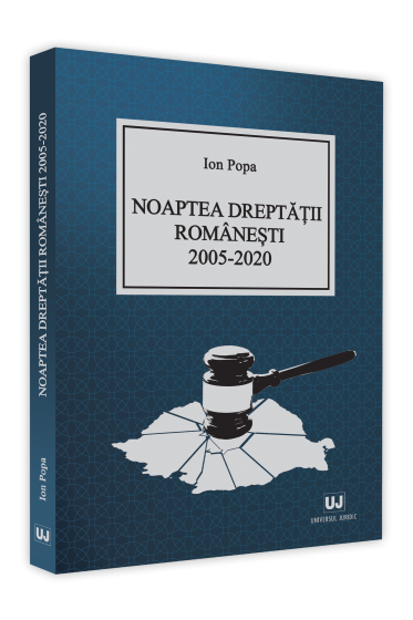 Noaptea dreptatii romanesti 2005-2020