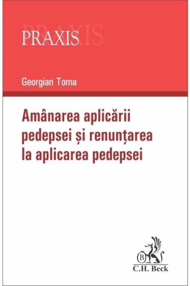 Amanarea aplicarii pedepsei si renuntarea la aplicarea pedepsei
