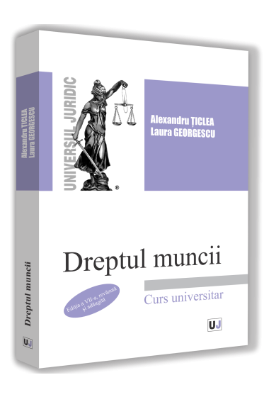 Dreptul muncii. Editia a VII-a, revazuta si adaugita