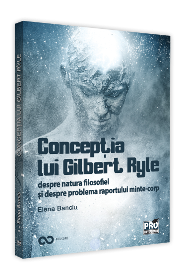 Conceptia lui Gilbert Ryle despre natura filosofiei si despre problema raportului minte-corp