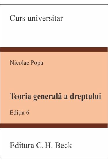 Teoria generala a dreptului. Editia 6