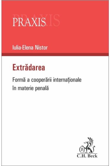 Extradarea. Forma a cooperarii internationale in materie penala