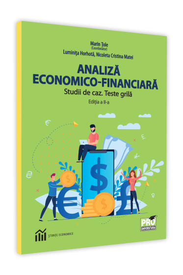 Analiza economico-financiara. Studii de caz. Teste grila. Editia a II-a