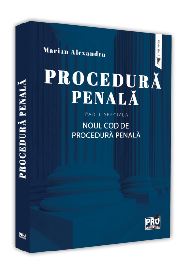 Procedura penala. Parte speciala. Noul Cod de Procedura Penala