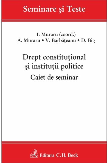 Drept constitutional si institutii politice. Caiet de seminar