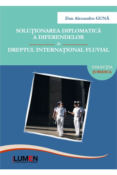Solutionarea diplomatica a diferendelor in dreptul international fluvial