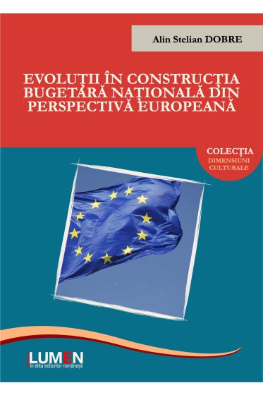 Evolutii in constructia bugetara nationala din perspectiva europeana