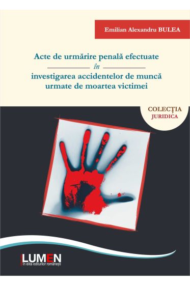 Acte de urmarire penala efectuate in investigarea accidentelor de munca urmate de moartea victimei