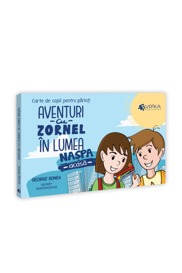 Aventuri cu Zornel in lumea Naspa – Acasa