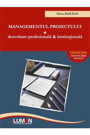 Managementul proiectului. Dezvoltare profesionala si institutionala 2017