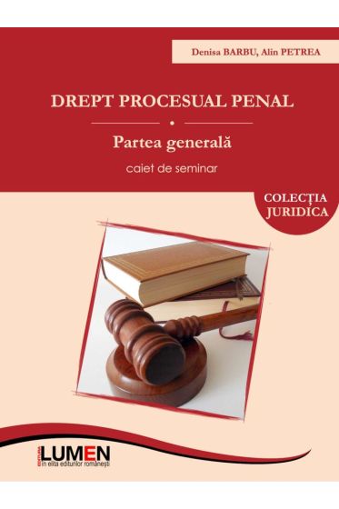 Drept procesual penal. Partea generala. Caiet de seminar 2016