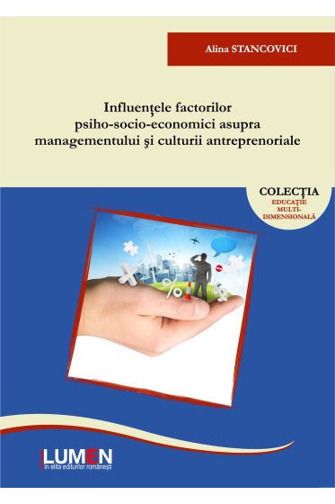 Influentele factorilor psiho-socio-economici asupra managementului si culturii antreprenoriale
