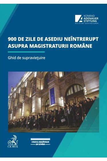 900 de zile de asediu neintrerupt asupra magistraturii romane. Ghid de supravietuire