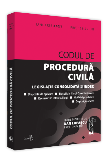 Codul de procedura civila: IANUARIE 2021. Editie tiparita pe hartie alba