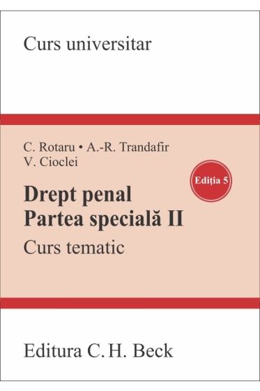Drept penal. Partea speciala II. Curs tematic. Editia 5