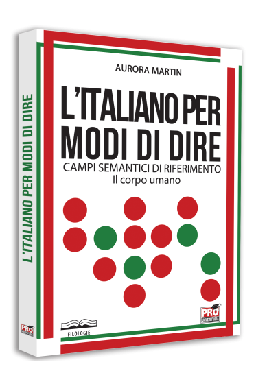 L'italiano per modi di dire - campi semantici di riferimento: il corpo umano