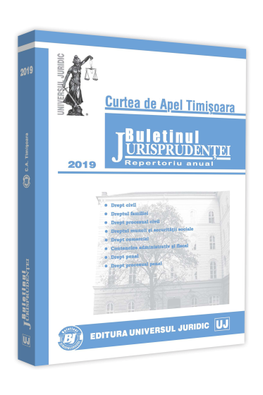 Buletinul Jurisprudentei - Curtea de Apel Timisoara - 2019