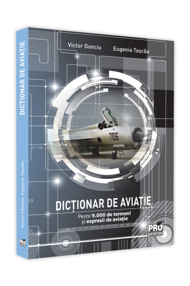Dictionar de aviatie. Peste 9.000 de termeni si expresii de aviatie