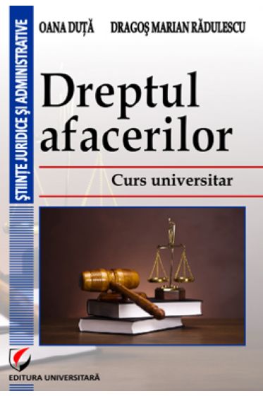 Dreptul afacerilor. Curs universitar