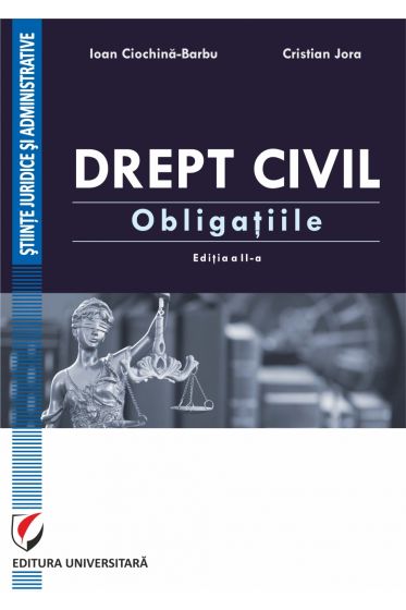 Drept civil. Obligatiile. Editia a II-a revazuta si adaugita