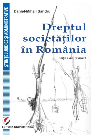 Dreptul societatilor in Romania, editia a IV-a