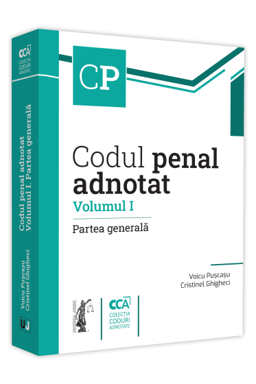 Codul penal adnotat. Volumul I. Partea generala