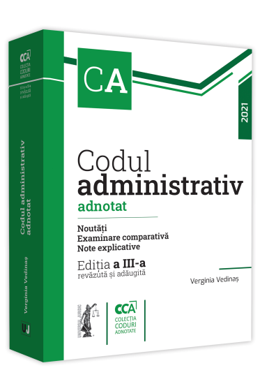 Codul administrativ adnotat. Noutati. Examinare comparativa. Note explicative. 2021