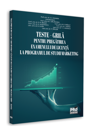 Teste – grila pentru pregatirea examenului de licenta la programul de studii marketing