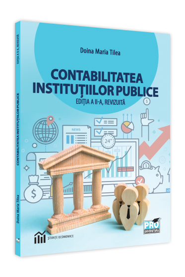 Contabilitatea institutiilor publice. Editia a II-a, revizuita