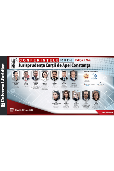 Conferintele RRDJ, editia a V-a: Jurisprudenta Curtii de Apel Constanta