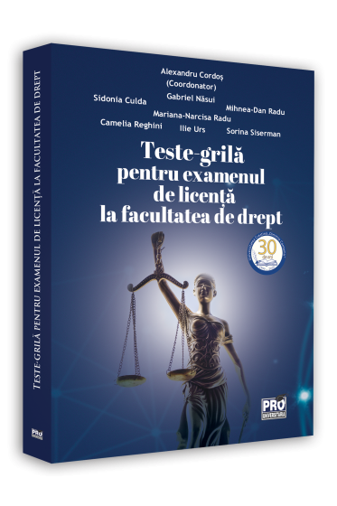 Teste-grila pentru examenul de licenta la facultatea de drept