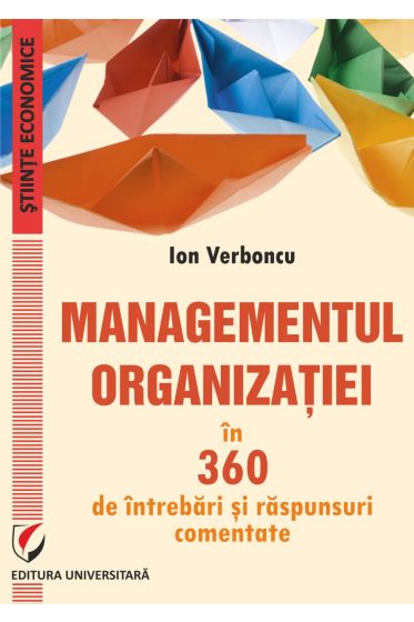 Managementul organizatiei in 360 de intrebari si raspunsuri comentate