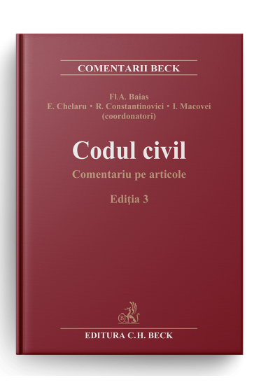 Codul civil. Comentariu pe articole. Editia 3 - 2021