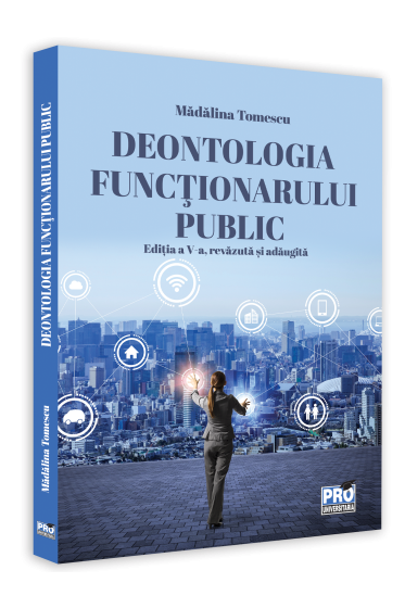 Deontologia functionarului public. Editia a V-a, revazuta si adaugita