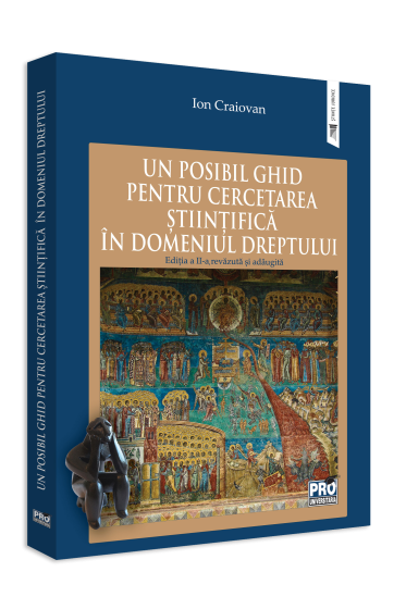 Un posibil ghid pentru cercetarea stiintifica in domeniul dreptului. Editia a II-a, revazuta si adaugita