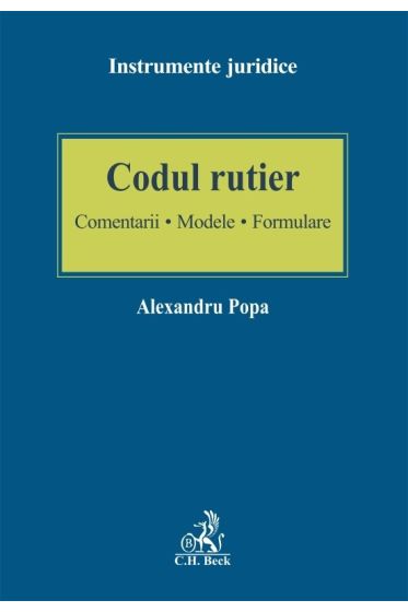 Codul rutier. Comentarii - Modele - Formulare