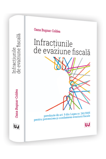 Infractiunile de evaziune fiscala prevazute de art. 9 din Legea nr. 241/2005 pentru prevenirea si combaterea evaziunii fiscale