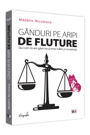 Ganduri pe aripi de fluture sau cum mi-am gasit locul intre suflet si constiinta