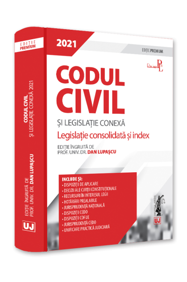 Codul civil si legislatie conexa 2021. Editie PREMIUM