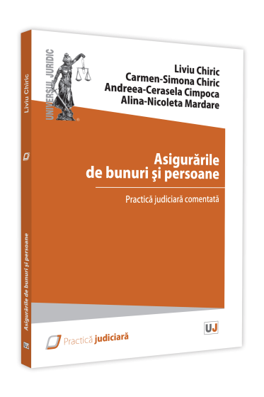 Asigurarile de bunuri si persoane – practica judiciara comentata