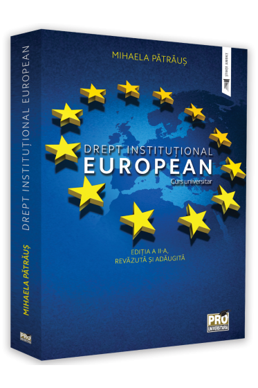 Drept institutional european. Curs universitar. Editia a II-a, revazuta si adaugita