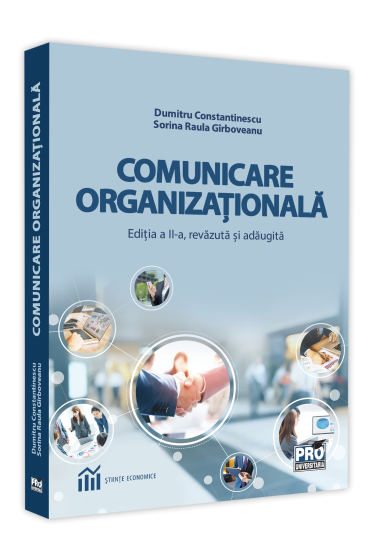 Comunicare organizationala. Editia a II-a, revazuta si adaugita