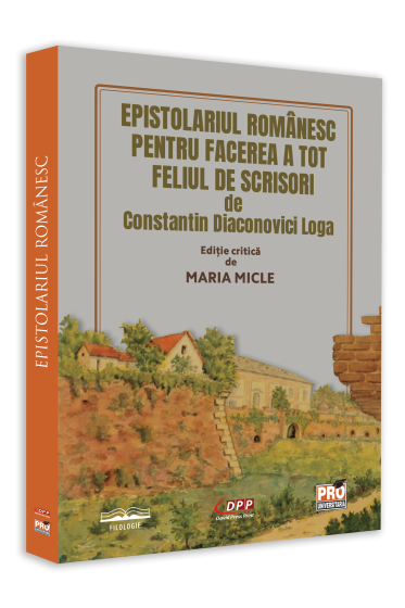 Epistolariul romanesc pentru facerea a tot feliul de scrisori de Constantin Diaconovici Loga