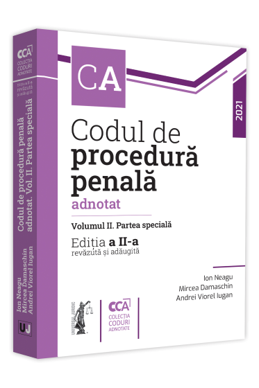 Codul de procedura penala adnotat. Partea speciala. Editia a II-a, revazuta si adaugita - 2021