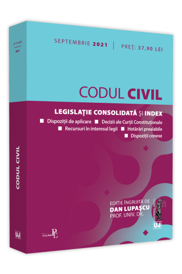 Codul civil: SEPTEMBRIE 2021  Editie tiparita pe hartie alba