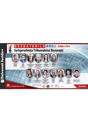 Conferinta - Dezbaterile RRDJ - Editia a III-a: Jurisprudenta Tribunalului Bucuresti