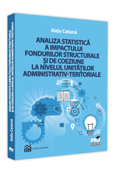 Analiza statistica a impactului fondurilor stucturale si de coeziune la nivelul unitatilor administrativ-teritoriale