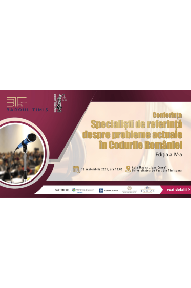 Conferinta - Specialisti de referinta despre probleme actuale in codurile Romaniei
