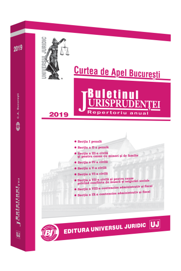 Buletinul Jurisprudentei Curtea de Apel Bucuresti 2019