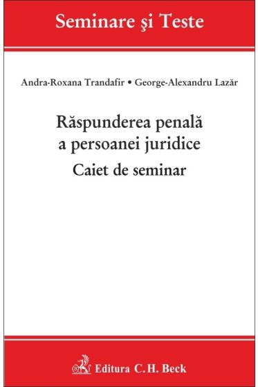 Raspunderea penala a persoanei juridice. Caiet de seminar